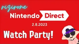 Nintendo Direct 02/08/2023 Watch Party!