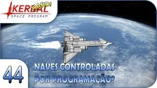 Kerbal Space Program: Naves controladas por programação? - Pesterenan
