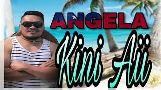 Kini Aii - ANGELA (Music Video)