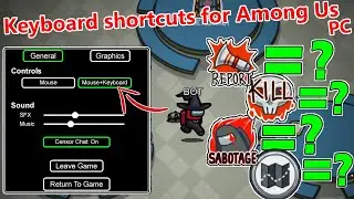 What are the keyboard shortcuts for Among Us PC (Steam or Epic version)