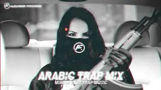 Arabic Trap Mix 2021 [Middle East Trap]
