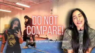YOU ARE BETTER THAN YOU THINK! DO NOT COMPARE YOURSELF | Naynay MMA
