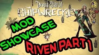 Don't Starve Mod Showcase Riven Part 1 | PC Edition