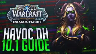 Havoc Demon Hunter 10.1 Guide - Talents, Stats, Builds, Embellishments EVERYTHING.