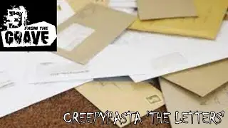 3FTG: Creepypasta 'The Letters'