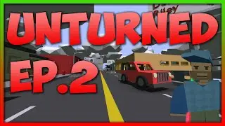 Unturned Roleplay || Ep.2 (Arabic dude) w/ Friends