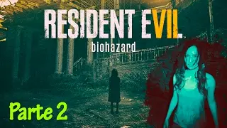 Resident Evil 7 - La RUCA me QUIERE DAR PORQUERÍAS!!!! - Parte 2 - Gameplay Español