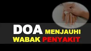 Doa menjauhi wabak penyakit demam dan sebagainya