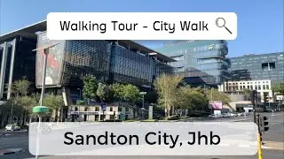 Walking Tour: Sandton City, Johannesburg