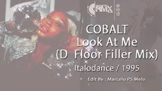 Cobalt vs  Caater - Look At Me (D  Floor Filler Mix) 1995