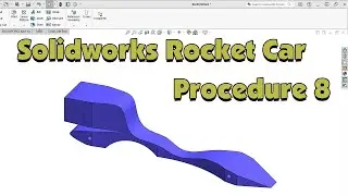 Solidworks Rocket Car Tutorial - Engineering Procedure 8