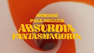Mcbaise & Pâle Regard - Absurdia Fantasmagoria