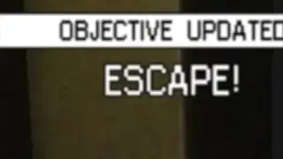 Current Objective: Escape!