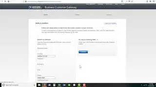 Business Customer Gateway - Add Location Training