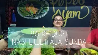 #86 REQUEST MAKAN NASI LIWET AYAM BAKAR SAMBEL TERASI LALAPAN
