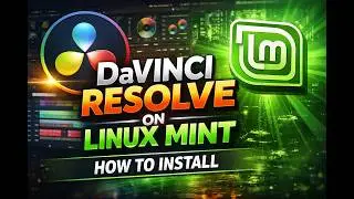 Finally! A Simple Way to Install DaVinci Resolve on Linux Mint