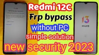 Redmi 12C frp unlock MiUi 13 / Redmi 12C frp bypass new security 2023 / Redmi 22120RN86G frp bypass