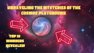 Limitless Universe: Unveiling the Top 10 Cosmic Wonders That Will Leave You Breathless