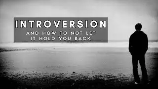 How to Not Let Introversion Hold You Back