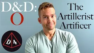 The Artillerist Artificer - D&D: Optimized #70