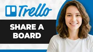 How to Share Trello Board (Full 2026 Guide)