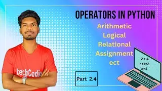 Operators  in python |arithmetic relational logical assignment  bitwise|  python course |part2.4