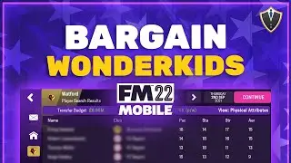 FM22 Mobile Bargain Wonderkids | FMM22 Wonderkid Shortlist