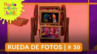 30. Rueda de fotos - Hazlo en Casa Lab - Temporada 2
