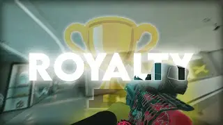 Royalty 🏆 (R6 Montage)