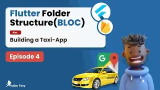 Flutter Folder Structure(Bloc); Flutter Taxi-app Ep4