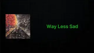 AJR - Way Less Sad (Clean Lyrics)