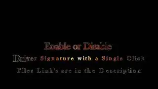 Disable Driver Signature Permanently in Windows 7 X64 bit X32 Bit