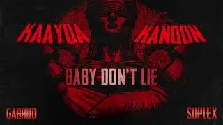 GABROO & SUPLEX - Baby Don't Lie(Audio) | Kaayda Kanoon(Prod By Kenno.p & Ezee)