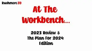 From The Workbench - 2023 Review & The Plan For 2024