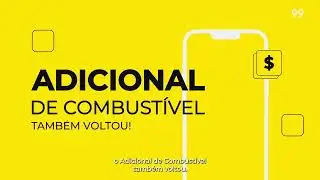 Quem dirige com a 99 conta com Adicional de Combustível!