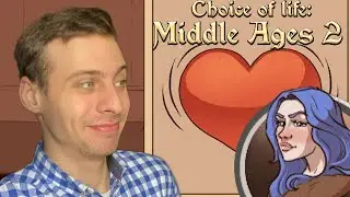 НОВАЯ ЛЮБОВНИЦА ▲ Choice of Life Middle Ages 2 прохождение colma2 [4]