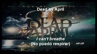 HD Dead By April - I Can't Breathe (sub español/Lyrics)