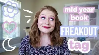 MID YEAR BOOK FREAKOUT TAG | 2019