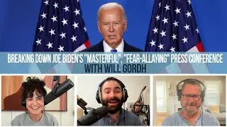 Breaking Down Joe Biden's "Masterful", "Fear-Allaying" Press Conference - EVEN MORE NEWS