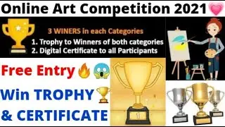 Win Trophy🏆+Certificate/ Online Drawing Competition 2021 Free Entry/ International Art Contest 2021🎨