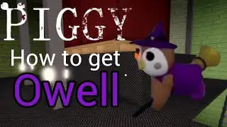 How to get Owell!