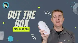 Out the Box Series - Alta Labs AP6