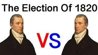 The Election Of 1820 Explained