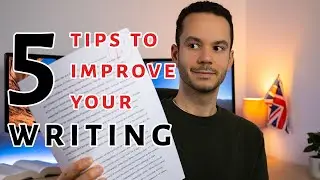 How to Improve Your Writing? 5 Tips To Become a Better Writer