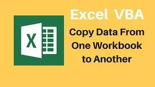 How To Automatically Transfer Data From One Workbook To Another | Excel VBA