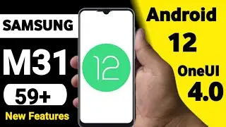 Samsung M31 Android 12 Update New Features ? | 59+ Hidden Features? | OneUI 4.0 | 