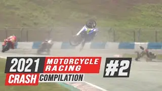 2021 Motorcycle Racing Crash Compilation #2