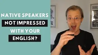 Why aren't people impressed when you speak English?