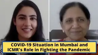 COVID-19 Situation in Mumbai and ICMR's Role in Fighting the Pandemic