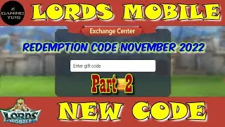Lords mobile New Redeem - Code New | Redemption Code November 2022 - Part 2